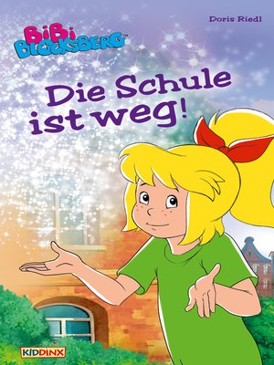 cover image of Bibi Blocksberg--Die Schule ist weg!